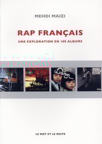 Rap français - une exploration en 100 albums