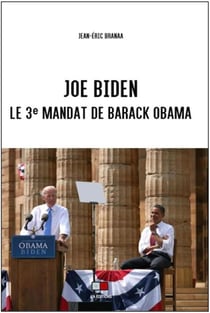 Joe Biden - le 3e mandat de Barack Obama