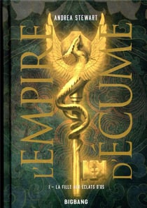 L'Empire d'écume Tome 1 : La fille aux éclats d'os