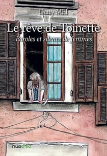 Le rêve de toinette : paroles et silence de femmes