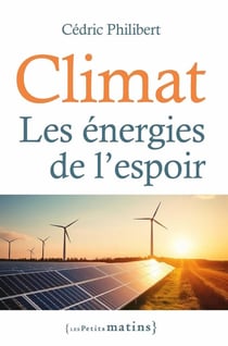 Climat : Les énergies de l'espoir