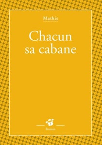 Chacun sa cabane