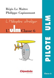 L'ulm classe 6 - l'hélicoptère ultraléger