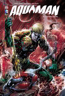 Aquaman Tome 2 : l'autre ligue