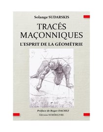 Tracés maçonniques : l'esprit de la géométrie