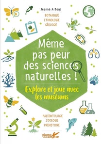 Même pas peur des sciences naturelles ! explore et joue avec les museums