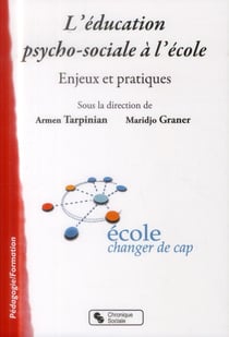 L'éducation psychosociale à l'école - enjeux et pratiques