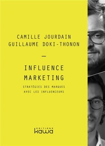 Influence marketing - stratégies des marques avec les influenceurs