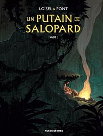Un putain de salopard Tome 1 : Isabel