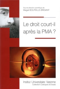 LE DROIT COURT-IL APRES LA PMA ?
