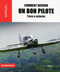 Comment devenir un bon pilote - trucs & astuces