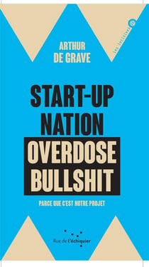 Start-up nation, overdose bullshit - parce qu'un pays ne sera jamais une entreprise