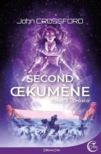 Second oekumene Tome 2 : orosco