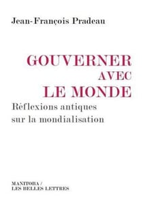 Gouverner avec le monde : Réflexions antiques sur la mondialisation