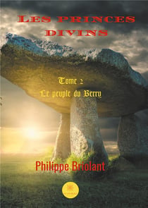 Les princes divins Tome 2 - le peuple du Berry