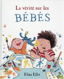 La vérité sur les bébés