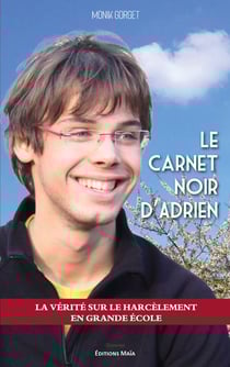 Le carnet noir d'Adrien : la vérité sur le harcèlement en grande école