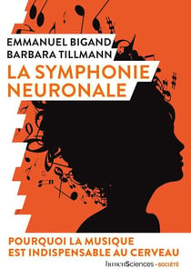 La symphonie neuronale : Pourquoi la musique est indispensable au cerveau