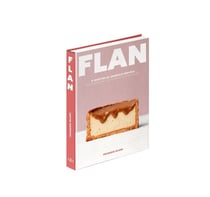 Flan : 51 recettes de grand.e.s chef.fe.s, des classiques aux créations les plus folles