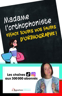 Madame L'Orthophoniste efface vos fautes d'orthographe !