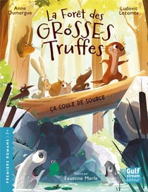 La Forêt des grosses truffes Tome 2 : Ça coule de source
