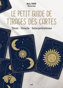 Le petit guide du tirage de cartes - Tarot - Oracle - Interprétations