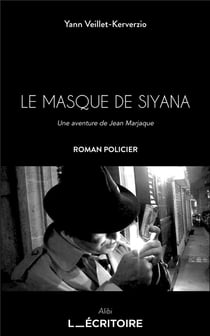 Le masque de Siyana : Une aventure de Jean Marjaque