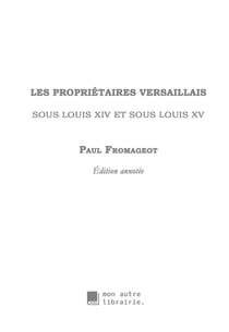 Les proprietaires versaillais sous louis xiv et sous louis xv