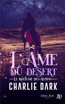 Le royaume des Alphas Tome 2 : l'âme du désert