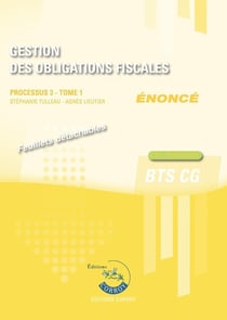 Processus 3 : Gestion des obligations fiscales Tome 1 - BTS CG - Énoncé (édition 2024)