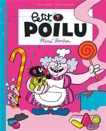 Petit Poilu Tome 4 : même bonbon