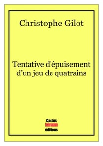 Tentative d’épuisement d’un jeu de quatrains