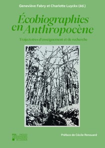 Ecobiographies en Anthropocène : Trajectoires d'enseignement et de recherche