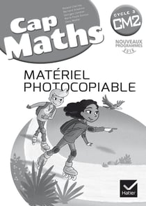 Cap Maths : CM2 - matériel photocopiable