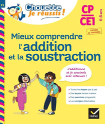 Mieux comprendre l'addition et la soustraction - CP, CE1