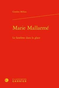 Marie Mallarmé - le fantôme dans la glace