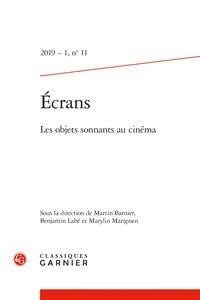 Écrans n.11 : 2019 - 1 - les objets sonnants au cinéma