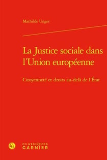 La justice sociale dans l'Union européenne : citoyenneté et droits au-delà de l'État