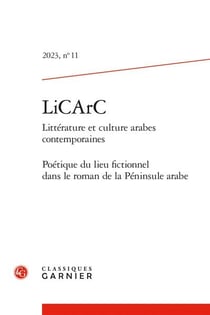 LiCarC - littérature et culture arabes contemporaines n.11 : Poétique du lieu fictionnel dans le roman de la péninsule arabe