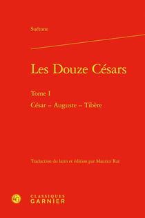 Les Douze Césars Tome 1 : César - Auguste - Tibère
