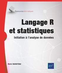 Langage R et statistiques : initiation à l'analyse de données