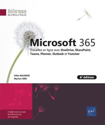 Microsoft 365 : travaillez en ligne avec onedrive, sharepoint, teams, planner et outlook (6e édition)