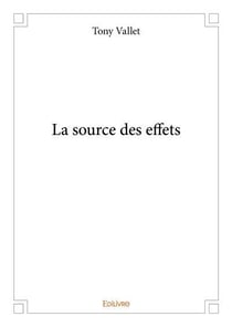 La source des effets