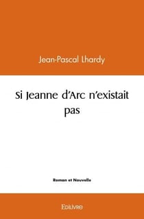Si jeanne d'arc n'existait pas