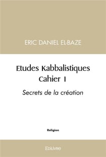 Études Kabbalistiques - Tome 1 : Cahier 1