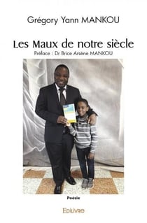 Les Maux de notre siècle : Préface Brice Arsene MANKOU