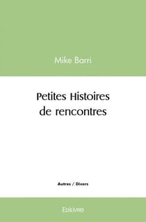 Petites Histoires de rencontres