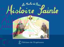 Histoire Sainte, La Miche de Pain