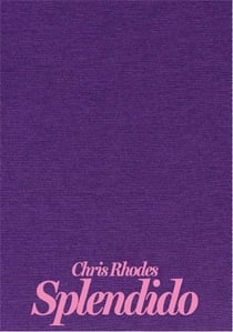 Chris Rhodes : Splendido