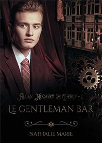 Allan Nogaret de Quercy Tome 2 : le gentleman bar